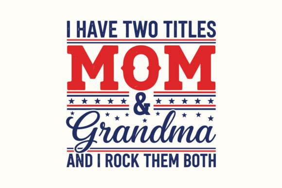 Patriotic Mama Mom Love Mother’s Day Graphics & Illustrations for Bold Branding